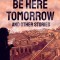 We Won&#039;t Be Here Tomorrow: And Other Stories