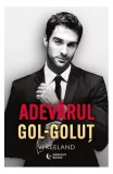 Adevărul gol-goluț Vi Keeland romane dragoste carte beletristica paperback