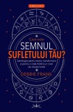 Care este semnul sufletului tau? - Debbie Frank - Prestige