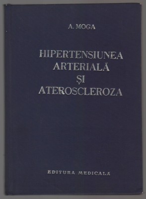 C10678 - HIPERTENSIUNEA ARTERIALA SI ATEROSCLEROZA - A. MOGA foto