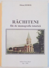 Rachiteni : file de monografie istorica / Danut Dobos foto