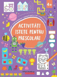 Activități istețe pentru preșcolari (4 ani +) - Paperback brosat - Ballon Media - Paralela 45 educațional