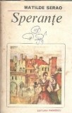 Sperante Matilde Serao Romanul de Dragoste Editura Eminescu 1984 Carte Literatura Clasica Carti Clasice