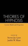 Theories of Hypnosis: Current Models and Perspectives