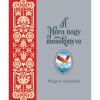 A M&oacute;ra nagy mesek&ouml;nyve 1. - Magyar n&eacute;pmes&eacute;k