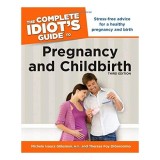 The complete idiot's guide to pregnancy and childbirth, Michele Isaacs Gliksman