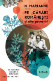 Pe carari romanesti si alte povestiri - N. Marianne - Editura Siono