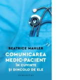 Comunicarea medic-pacient in cuvinte si dincolo de ele - Beatrice Mahler