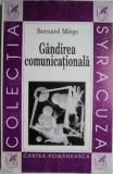 Gandirea comunicationala - Bernard Miege - Filosofie, Stiinta Comunicarii - Carte Noua/Anticariat