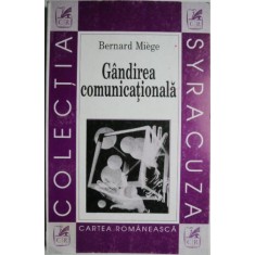 Gandirea comunicationala &ndash; Bernard Miege