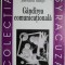 Gandirea comunicationala &ndash; Bernard Miege