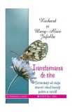 Transformarea de sine - Paperback brosat - Richard Jafolla, Mary-Alice Jafolla - Mix