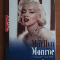 J. Randy Taraborrelli - Marilyn Monroe. Secrete, glorie si tragedie