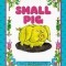 Small Pig