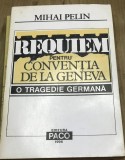 DVP5 0442 Istorie - Mihai Pelin - Requiem pentru convetia de la Geneva o tragedie pentru Germania