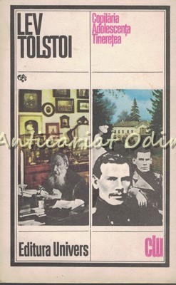 Copilaria. Adolescenta. Tineretea - Lev Tolstoi