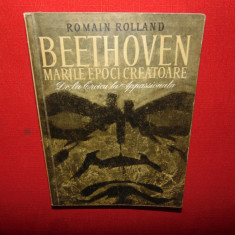 BEETHOVEN -MARILE EPOCI CREATOARE-DE LA EROICA LA APPASSIONATA-ROMAIN ROLLAND