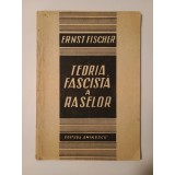 Ernst Fischer - Teoria fascistă a raselor (1947)