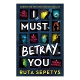 I Must Betray You