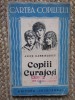 Copiii curajosi- Alice Gabrielescu
