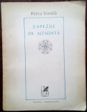 PETRU VINTILA - ZAPEZILE DE ALTADATA (POEZII, 1939-1975) [1976]