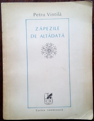 PETRU VINTILA - ZAPEZILE DE ALTADATA (POEZII, 1939-1975) [1976] foto