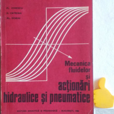 Mecanica fluidelor si actionari hidraulice si pneumatice Fl. Ionescu Al. Dorin