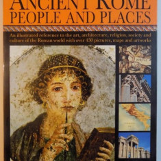LIFE IN ANCIENT ROME , PEOPLE AND PLACES de NIGEL RODGERS 2007