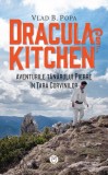 Dracula&#039;s Kitchen - Aventurile tanarului Pierre in tara Corvinilor - Datagroup