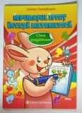 IEPURASUL ISTET INVATA MATEMATICA , CLASA PREGATITOARE de CARMEN TRANDAFIRESCU si GEORGETA LASCU , 2016