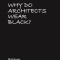 Why Do Architects Wear Black?