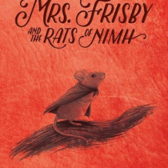 Mrs. Frisby and the Rats of NIMH: 50th Anniversary Edition