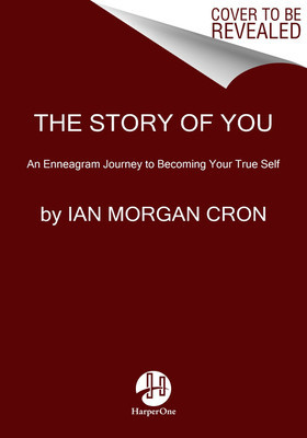 The Story of You: An Enneagram Journey to Becoming Your True Self foto