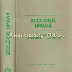 Ecologie Umana - M. Barnea, Al. Calciu - Tiraj: 4080 Exemplare