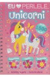 Unicorni. Eu iubesc perlele