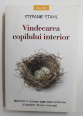 VINDECAREA COPILULUI INTERIOR DE STEFANIE STAHL , 2019 *PREZINTA SUBLINIERI IN TEXT foto