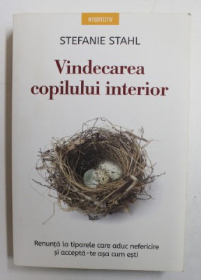 VINDECAREA COPILULUI INTERIOR DE STEFANIE STAHL , 2019 foto