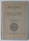 MICHELET SI ROMANII STUDIU DE LITERATURA COMPARATA , NR 9 de ION BREAZU , CLUJ 1935