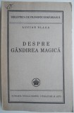 Despre gandirea magica &ndash; Lucian Blaga (cu sublinieri)