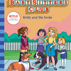 Kristy and the Snobs (the Baby-Sitters Club, 11), Volume 11