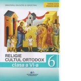 Religie - cultul ortodox. Manual pentru clasa a VI-a