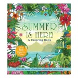 Cumpara ieftin Summer is Here! A Coloring Book Color the Season of Sunshine and Outdoor Adventures - Over 100 Pages to Color