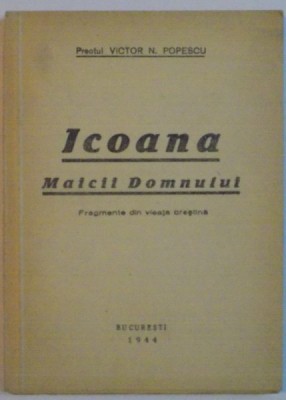 ICOANA MAICII DOMNULUI de VICTOR N. POPESCU, 1944 foto