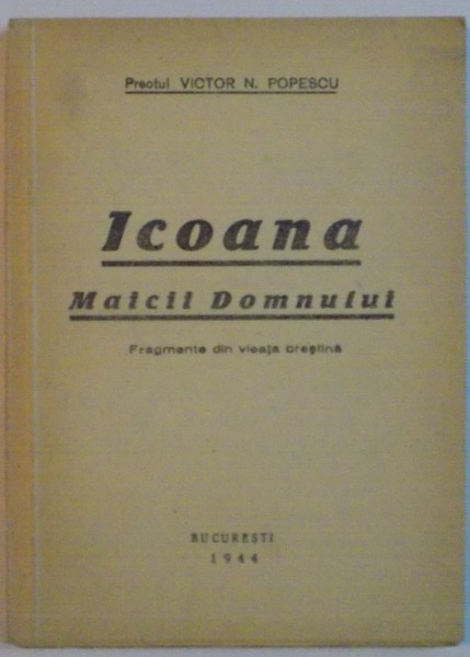 ICOANA MAICII DOMNULUI de VICTOR N. POPESCU, 1944