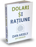 Dolari si ratiune | Dan Ariely, Jeff Kreisler, Publica