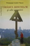 Taramul Minunilor si Alte Povestiri - Protopop Andrei Tkacev - Editura Egumenita, 2014, 278 pagini, Crestinism
