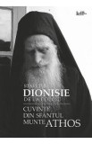 Cuvinte din Sfantul Munte Athos - Staretul Dionisie de la Colciu