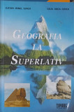 GEOGRAFIA LA SUPERLATIV-LUCIAN IRINEL ILINCA, IULIA ANCA ILINCA