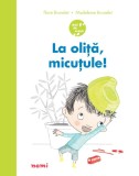 Cumpara ieftin La Olita, Micutule!, Madeleine Brunelet, Flore Brunelet - Editura Nemira