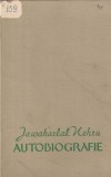 Jawaharlal Nehru Autobiografie, carte romana, coperti cartonate, 606 pagini, 1957, stare buna